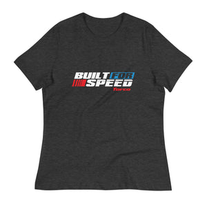 Built for Speed Women's Relaxed T-Shirt - TorcoUSA